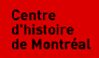 Centre d'histoire de Montr�al's logo